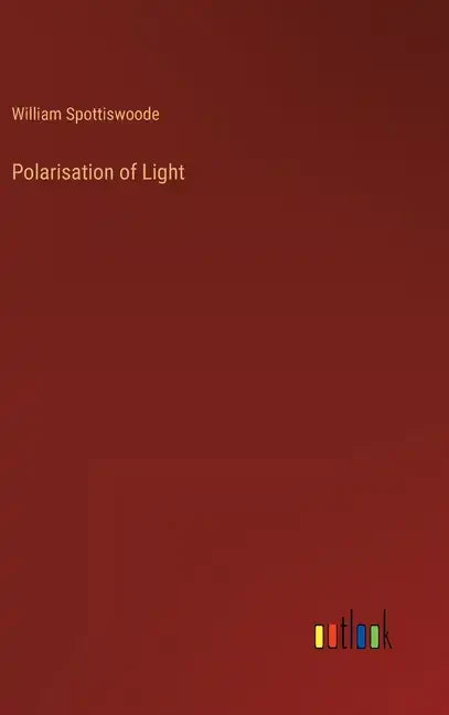 Polarisation of Light - Hardcover