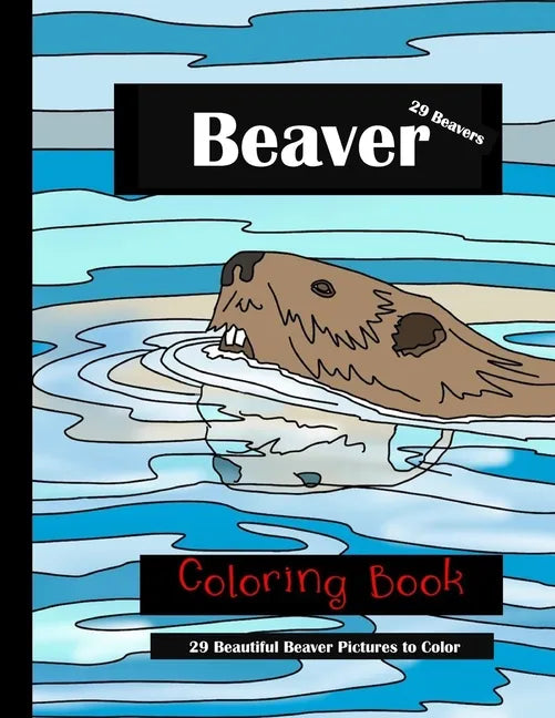 Beaver Coloring Book - Paperback