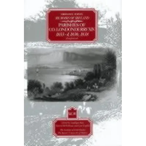 Ordnance Survey Memoirs of Ireland, Vol 36: County Londonderry XIV, 1833-4, 1836, 1838 - Paperback