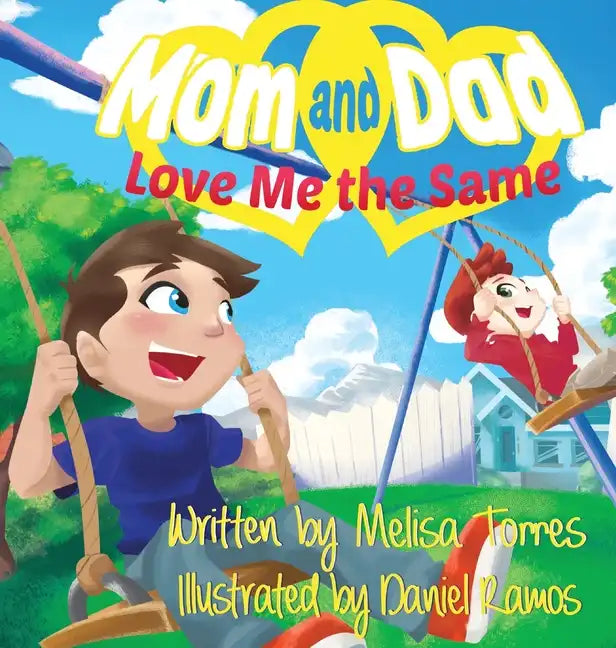 Mom and Dad Love Me the Same: An introduction to divorce from a child's perspective - Hardcover