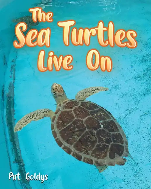 The Sea Turtles Live On - Paperback