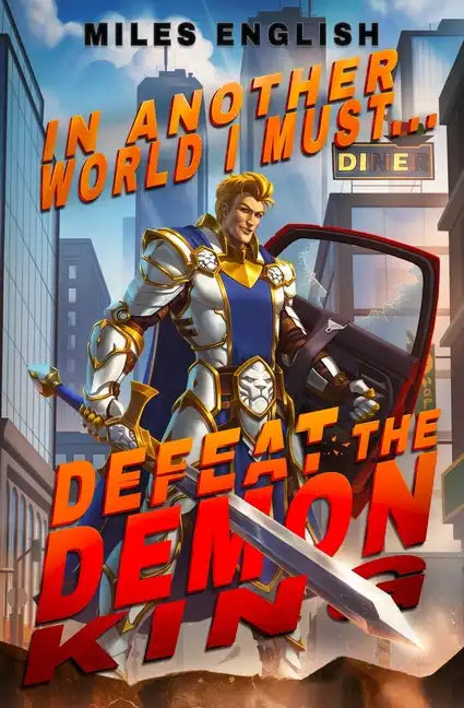 In Another World, I Must Defeat the Demon King: A LitRPG Adventure - Paperback