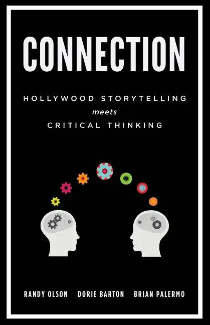 Connection: Hollywood Storytelling Meets Critical Thinking - Paperback