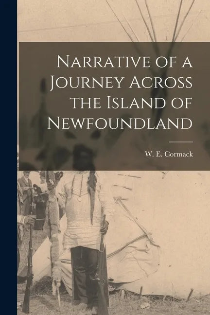 Narrative of a Journey Across the Island of Newfoundland [microform] - Paperback