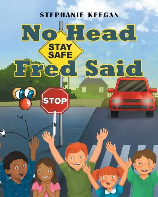No Head Fred Said: Stay Safe - Paperback
