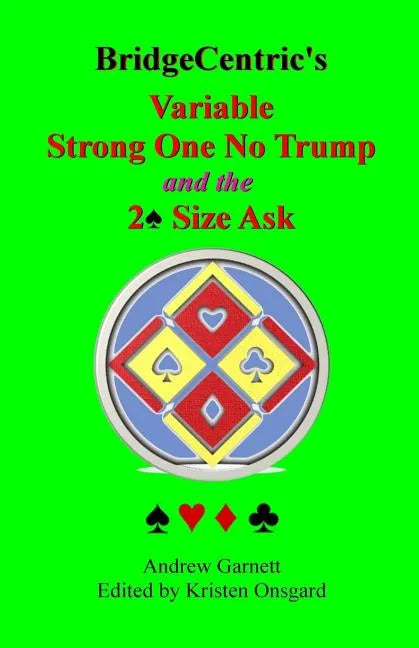 Variable Strong 1NT: And the 2 Spade Size Ask - Paperback