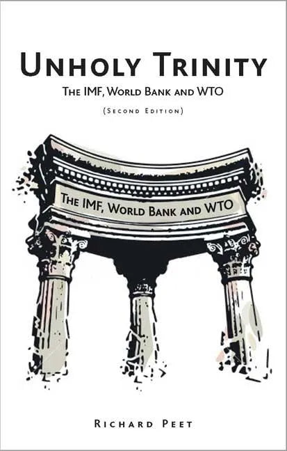 Unholy Trinity: The Imf, World Bank and Wto - Paperback