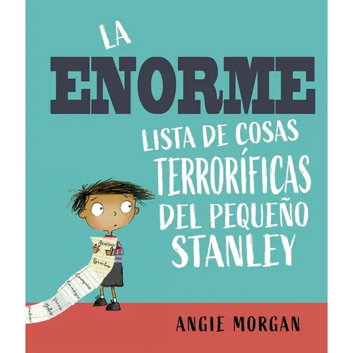 Enorme Lista de Cosas Terror凬icas del Peque Stanley, La - Hardcover