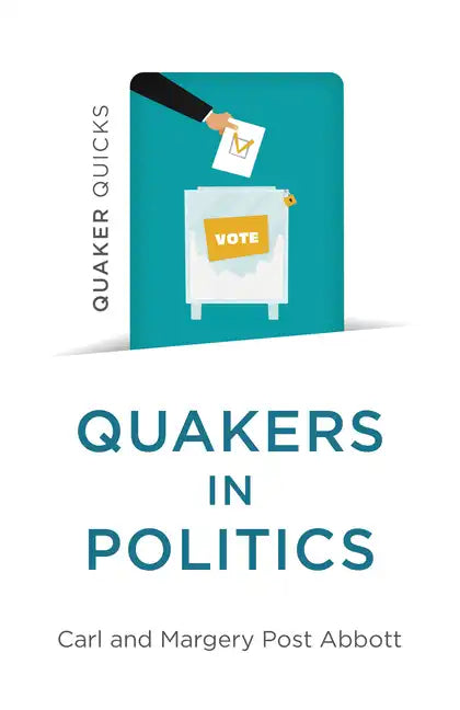 Quaker Quicks - Quakers in Politics - Paperback
