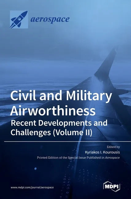 Civil and Military Airworthiness: Recent Developments and Challenges (Volume II) - Hardcover