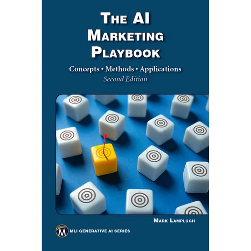 The AI Marketing Playbook: Concepts - Methods - Applications - Paperback