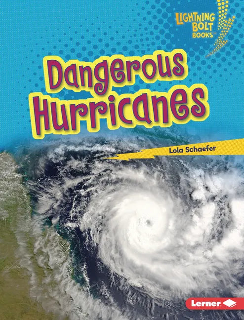 Dangerous Hurricanes - Library Binding