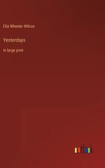 Yesterdays: in large print - Hardcover