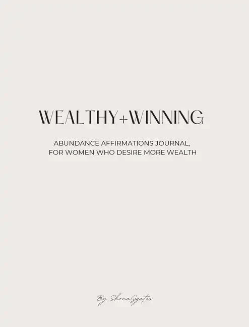 Wealthy and Winning Abundance Journal - Hardcover
