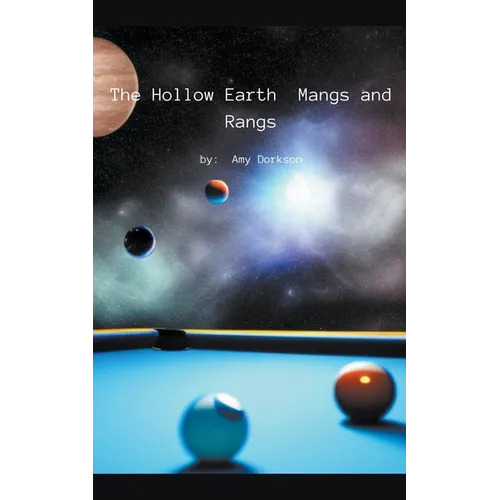 The Hollow Earth: Mangs and Rangs - Paperback