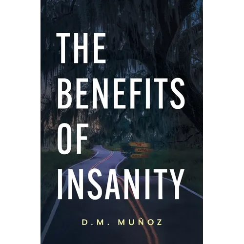 The Benefits of Insanity - Paperback