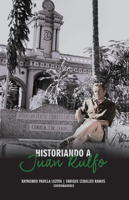 Historiando a Juan Rulfo - Paperback