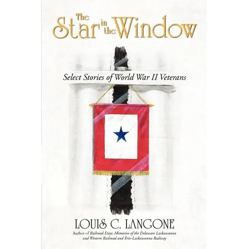 The Star in the Window: Select Stories of World War II Veterans - Paperback