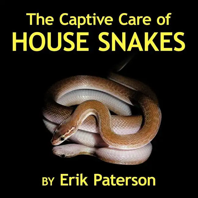 The Captive Care of House Snakes - Paperback