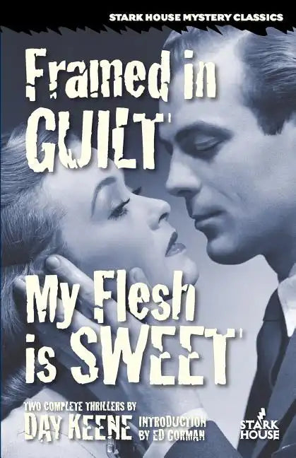 Framed in Guilt / My Flesh is Sweet - Paperback