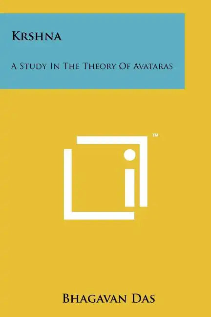 Krshna: A Study in the Theory of Avataras - Paperback