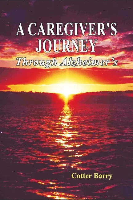A Caregiver's Journey Through Alzheimer's - Paperback