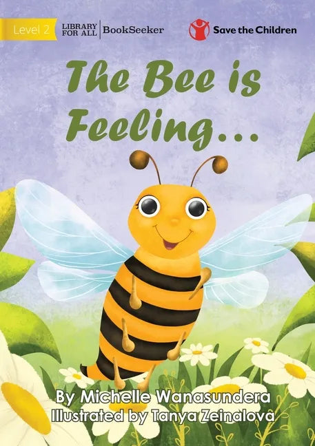 The Bee is Feeling... - Paperback