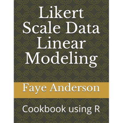 Likert Scale Data Linear Modeling: A Cookbook using R - Paperback