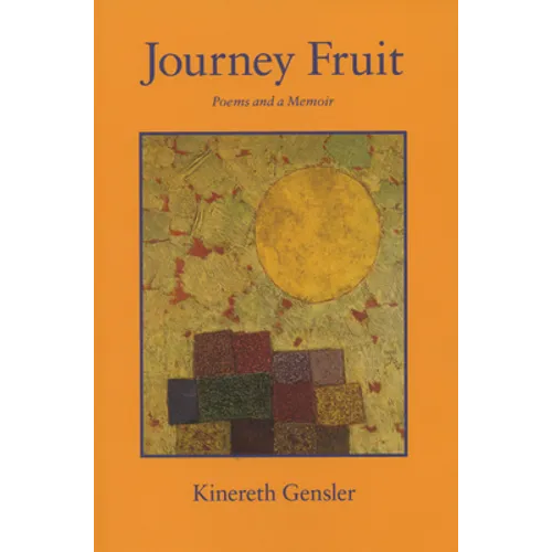 Journey Fruit: Poems and a Memoir - Paperback