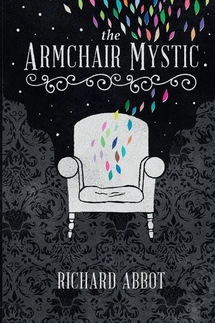 The Armchair Mystic: Adventures Within! - Paperback
