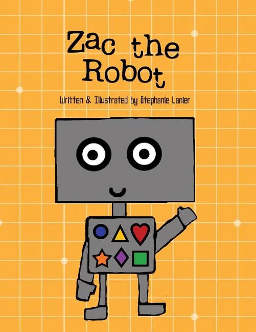 Zac the Robot: A Book About Shapes - Paperback