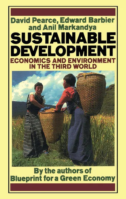 Sustainable Development: Economics and Environment in the Third World - Paperback