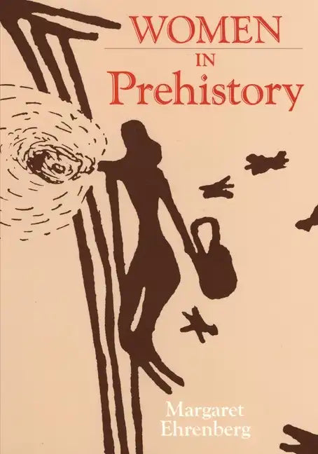 Women in Prehistory: Volume 4 - Paperback