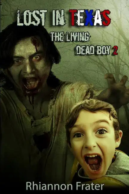 Lost In Texas: The Living Dead Boy 2 - Paperback