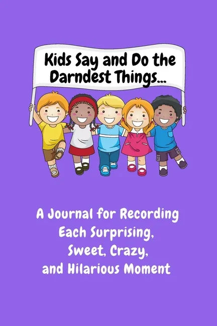 Kids Say and Do the Darndest Things (Purple Cover) - Paperback