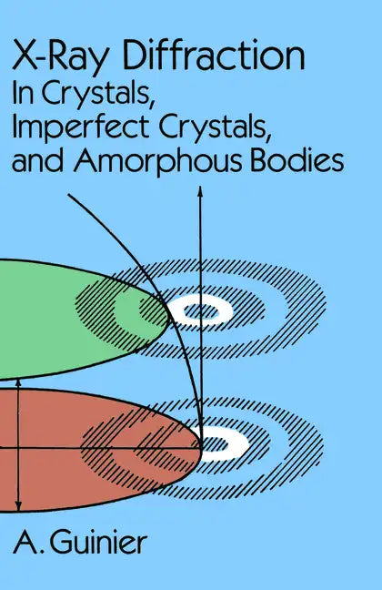 X-Ray Diffraction: In Crystals, Imperfect Crystals, and Amorphous Bodies - Paperback