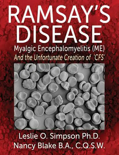 Ramsay's Disease - Myalgic Encephalomyelitis (Me) and the Unfortunate Creation of 'Cfs' - Paperback