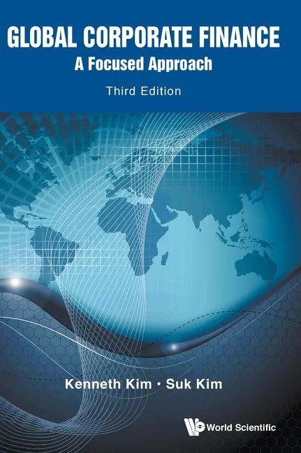 Global Corporate Finance: A Focused Approach (Third Edition) - Hardcover