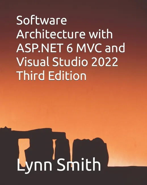 Software Architecture with ASP.NET 6 MVC and Visual Studio 2022 Third Edition - Paperback
