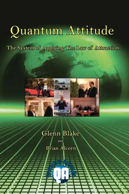 Quantum Attitude: The System Of Applying The Law Of Attraction - Paperback