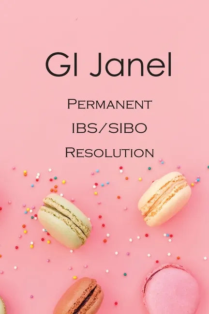 GI Janel - Permanent IBS/SIBO Resolution - Paperback