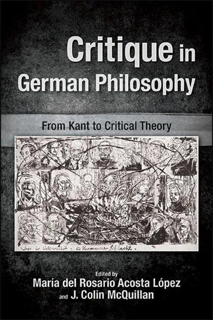 Critique in German Philosophy: From Kant to Critical Theory - Paperback