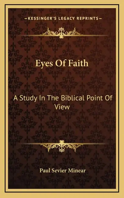 Eyes of Faith: A Study in the Biblical Point of View - Hardcover