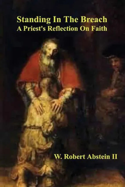 Standing in the Breach: A Priest's Reflection On Faith - Paperback