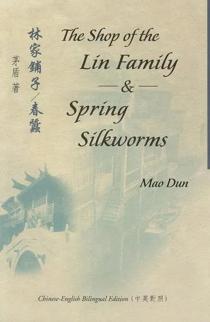 The Shop of the Lin Family & Spring Silkworms - Paperback