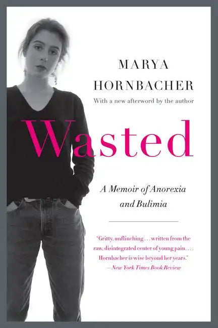 Wasted: A Memoir of Anorexia and Bulimia - Paperback