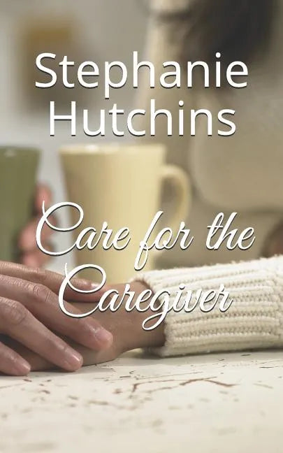 Care for the Caregiver - Paperback