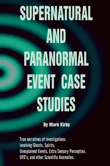 Supernatural and paranormal event case studies - Paperback