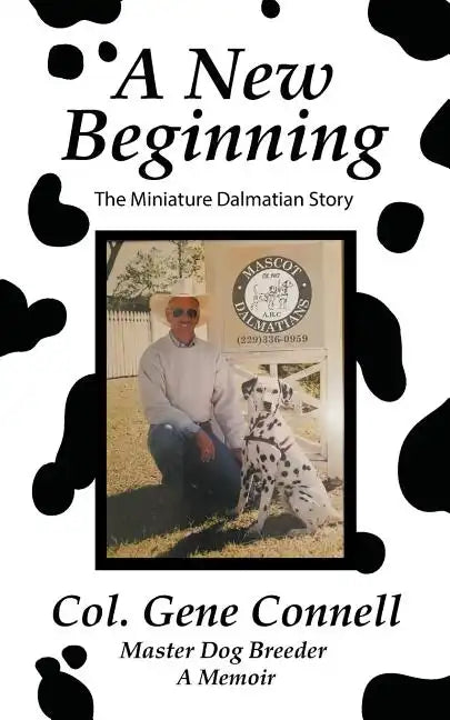 A New Beginning: The Miniature Dalmatian Story - Paperback