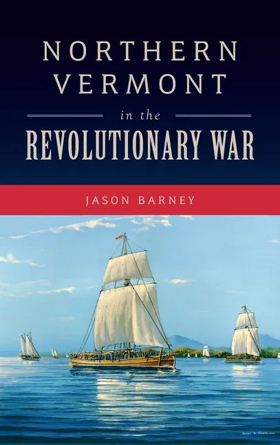 Northern Vermont in the Revolutionary War - Hardcover